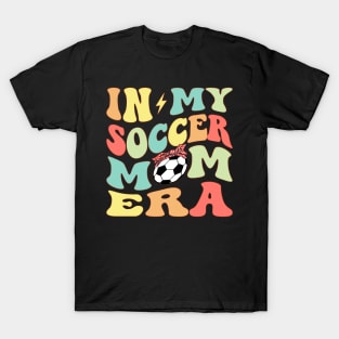 In My Soccer Mom Era Groovy Soccer lover T-Shirt